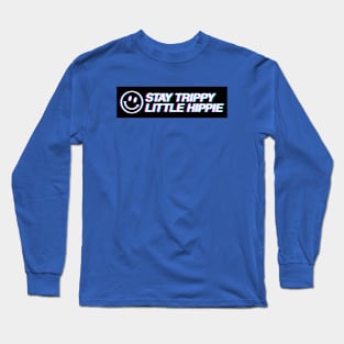 Stay trippy little hippie Long Sleeve T-Shirt